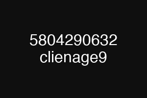 5804290632 clienage9