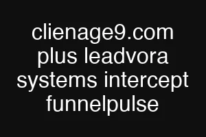clienage9.com plus leadvora systems intercept funnelpulse